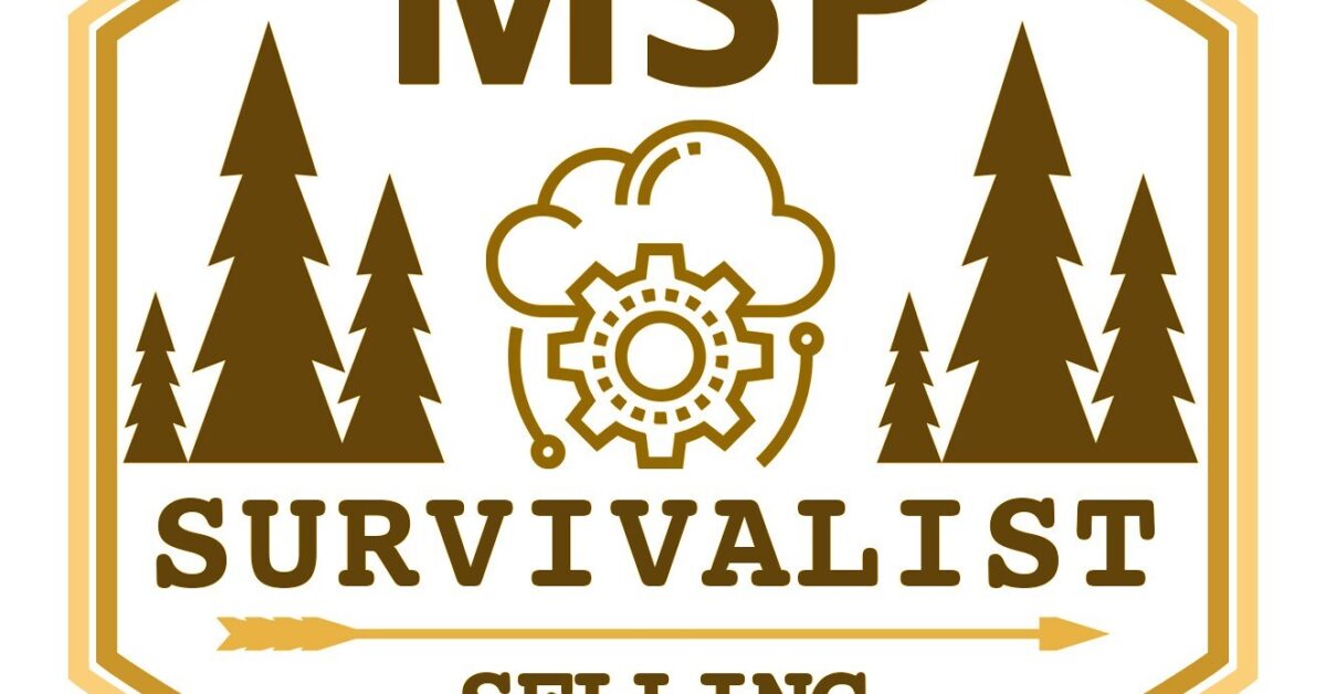 MSP Survivalist: Selling Managed Services
